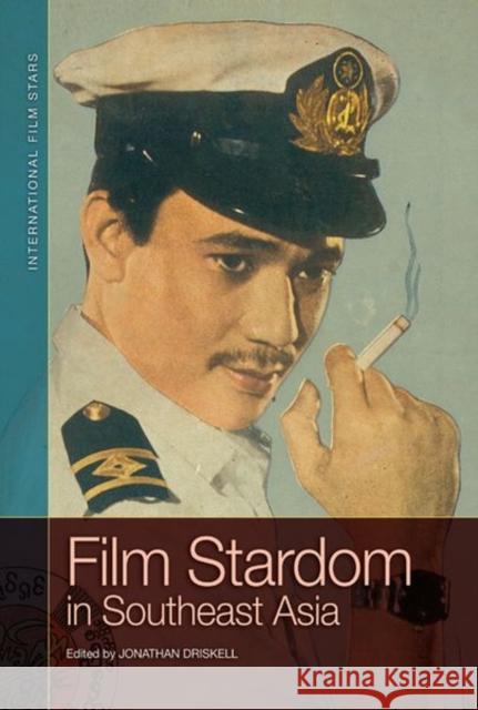 Film Stardom in South East Asia  9781474442190 Edinburgh University Press - książka