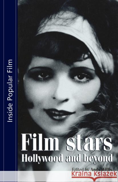 Film Stars: Hollywood and Beyond Willis, Andrew 9780719056451 Manchester University Press - książka