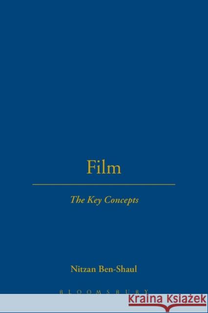 Film: The Key Concepts Ben-Shaul, Nitzan 9781845203665  - książka