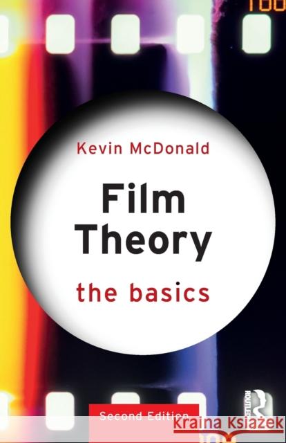 Film Theory: The Basics Kevin McDonald 9780367767969 Taylor & Francis Ltd - książka