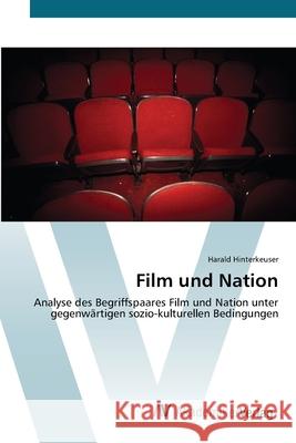 Film und Nation Hinterkeuser, Harald 9783639428834 AV Akademikerverlag - książka
