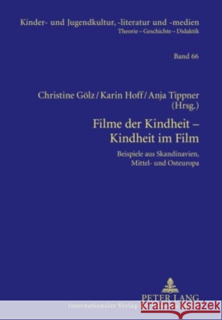 Filme Der Kindheit - Kindheit Im Film: Beispiele Aus Skandinavien, Mittel- Und Osteuropa Ewers-Uhlmann, Hans-Heino 9783631575321 Lang, Peter, Gmbh, Internationaler Verlag Der - książka