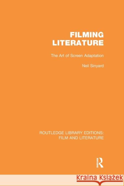 Filming Literature: The Art of Screen Adaptation Neil Sinyard 9781138969780 Routledge - książka