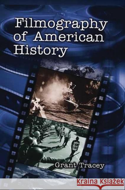 Filmography of American History Grant Annis George Tracey 9780313313004 Greenwood Press - książka