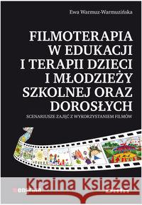 Filmoterapia w edukacji i terapii dzieci i młodz. Warmuz-Warmuzińska Ewa 9788376419176 Difin - książka