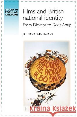 Films and British National Identity: From Dickens to Dad's Army' Richards, Jeffrey 9780719047435 MANCHESTER UNIVERSITY PRESS - książka