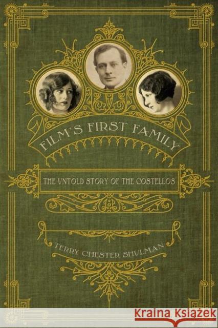 Film's First Family: The Untold Story of the Costellos Terry Chester Shulman 9780813178097 University Press of Kentucky - książka