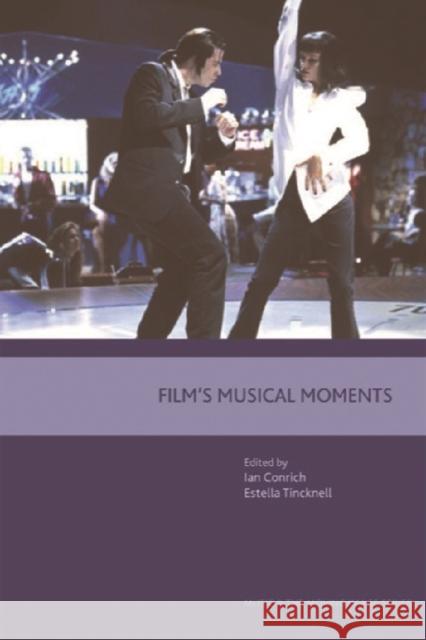 Film's Musical Moments Ian Conrich Estella Tincknell 9780748623457 Edinburgh University Press - książka