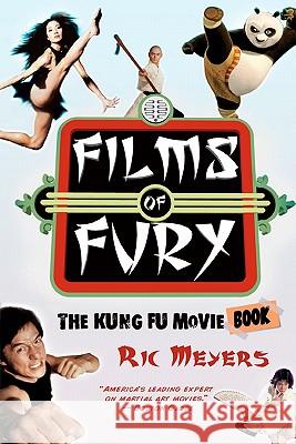 Films of Fury: The Kung Fu Movie Book Ric Meyers 9780979998942 Emery Books - książka