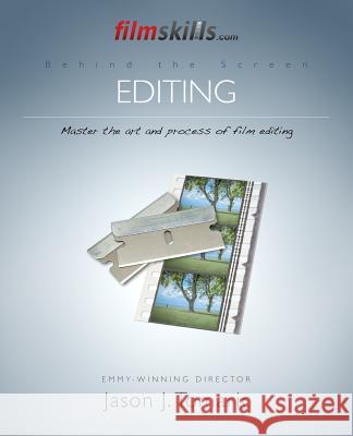 FilmSkills Editing: Master the Art and Process of Film Editing Tomaric, Jason J. 9781517073589 Createspace - książka