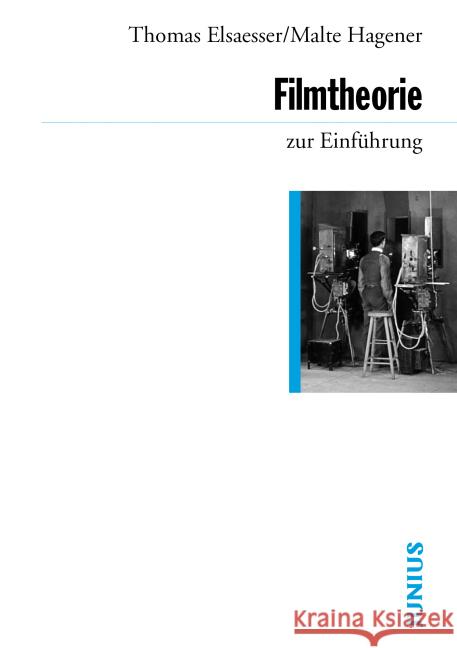 Filmtheorie zur Einführung Elsaesser, Thomas; Hagener, Malte 9783885060789 Junius Verlag - książka