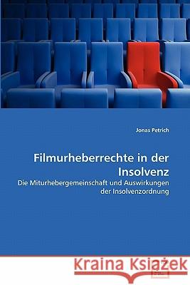 Filmurheberrechte in der Insolvenz Petrich, Jonas 9783639350623 VDM Verlag - książka