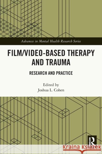 Film/Video-Based Therapy and Trauma: Research and Practice Cohen, Joshua L. 9781032405766 Taylor & Francis Ltd - książka