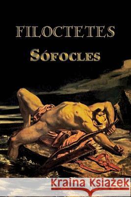 Filoctetes Sofocles 9781533083722 Createspace Independent Publishing Platform - książka