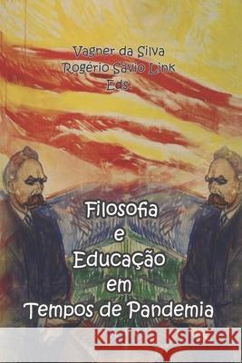 Filosofa da educação em tempos de pandemia Silva, Vagner Da 9786586795110 Karywa - książka