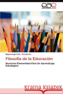 Filosofía de la Educación Avila Miguel Angel 9783845486109 Editorial Acad Mica Espa Ola - książka
