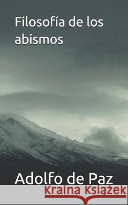 Filosofía de los abismos de Paz, Adolfo 9781976715174 Independently Published - książka
