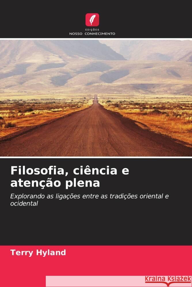 Filosofia, ciência e atenção plena Hyland, Terry 9786208361594 Edições Nosso Conhecimento - książka