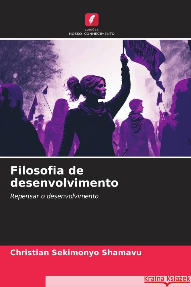 Filosofia de desenvolvimento SEKIMONYO SHAMAVU, Christian 9786206518037 Edições Nosso Conhecimento - książka