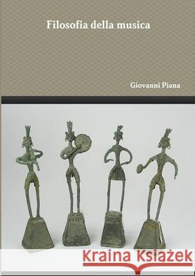Filosofia della musica Giovanni Piana 9781291272567 Lulu.com - książka