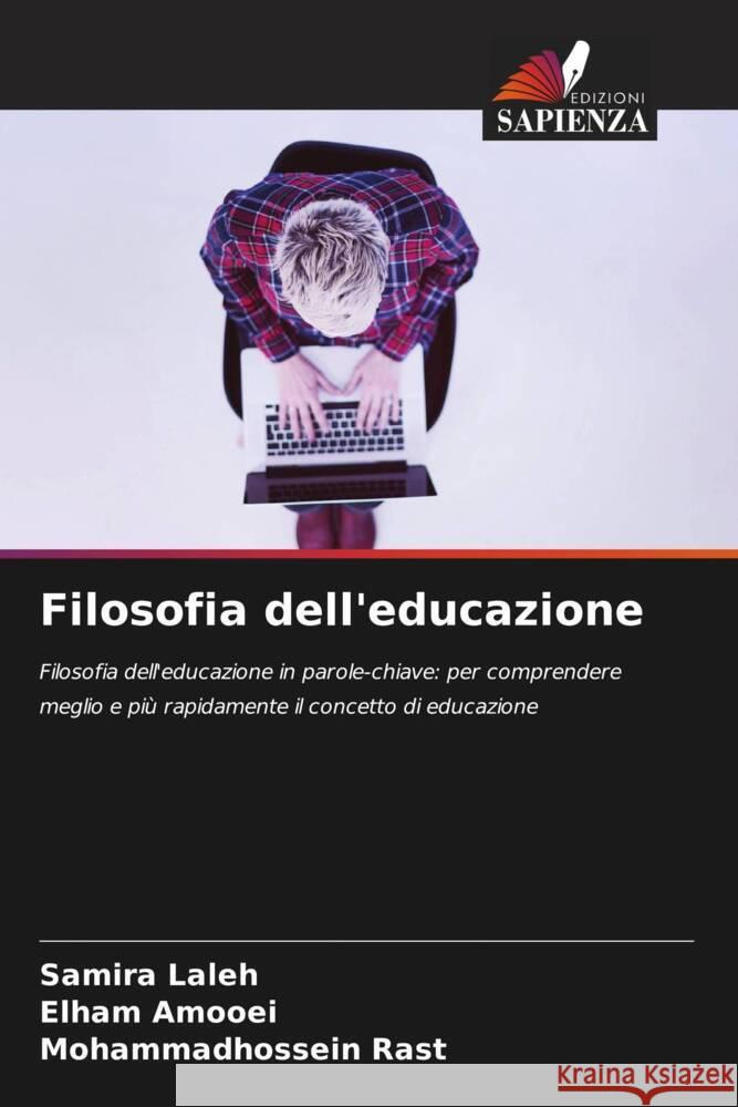 Filosofia dell'educazione Laleh, Samira, Amooei, Elham, Rast, Mohammadhossein 9786205228999 Edizioni Sapienza - książka