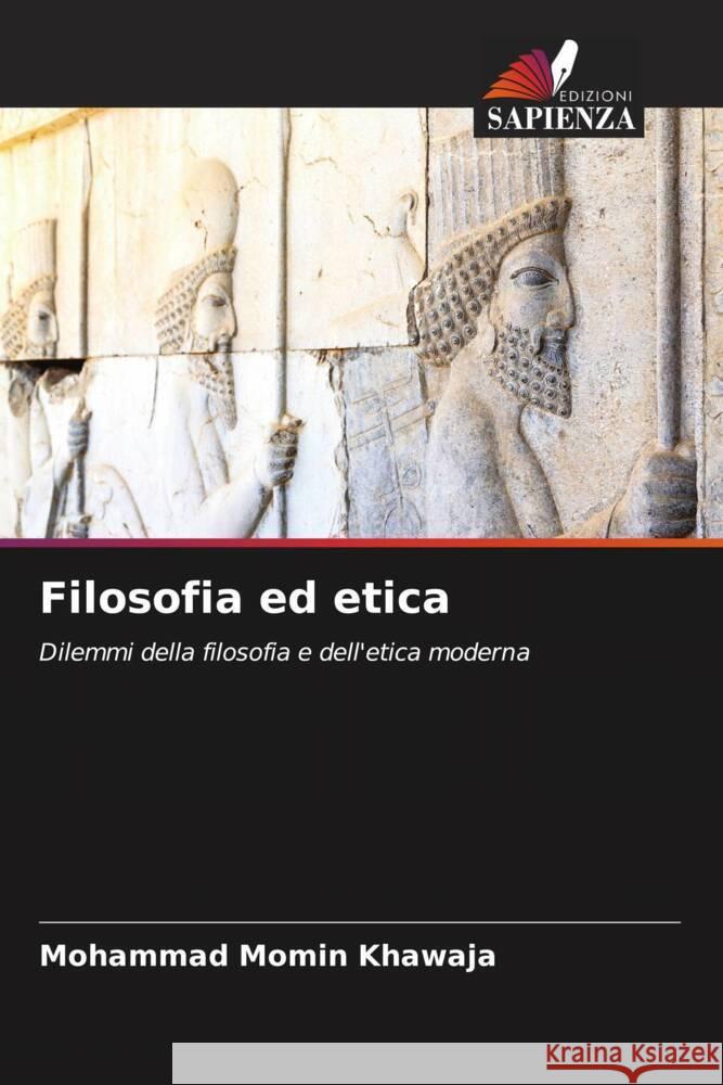 Filosofia ed etica Khawaja, Mohammad Momin 9786206589785 Edizioni Sapienza - książka