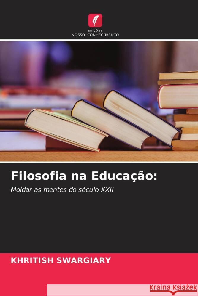 Filosofia na Educa??o Khritish Swargiary 9786206656036 Edicoes Nosso Conhecimento - książka