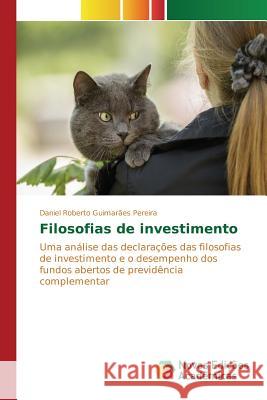 Filosofias de investimento Pereira Daniel Roberto Guimarães 9786130159276 Novas Edicoes Academicas - książka