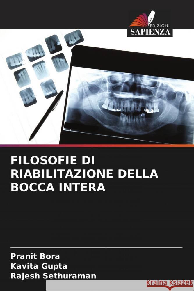 FILOSOFIE DI RIABILITAZIONE DELLA BOCCA INTERA Bora, Pranit, Gupta, Kavita, Sethuraman, Rajesh 9786204772837 Edizioni Sapienza - książka