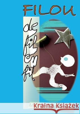 Filou: de fil en fil Brigitte Vivien, Collection Ribambelles 9782322468386 Books on Demand - książka