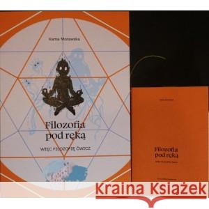 Filozofia pod ręką Morawska Kama 9788395673085 FUNDACJA IM.TYMOTEUSZA KARPOWICZA - książka