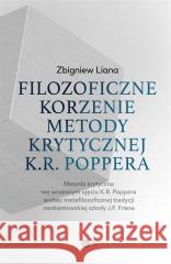 Filozoficzne korzenie metody krytycznej K.R. Zbigniew Liana 9788378866077 Copernicus Center Press - książka