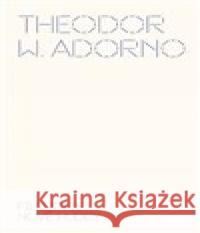 Filozofie nové hudby Theodore W. Adorno 9788073315122 Akademie múzických umění - książka