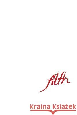 Filth Naomi Charis 9781530134366 Createspace Independent Publishing Platform - książka