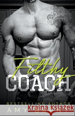 Filthy Coach Amy Brent 9798201631536 Amy Brent - książka
