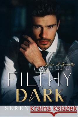 Filthy Dark (Five Points' Mob Collection: Mafia Romance Serena Akeroyd 9781915062680 Serena Akeroyd Publishing Ltd. - książka