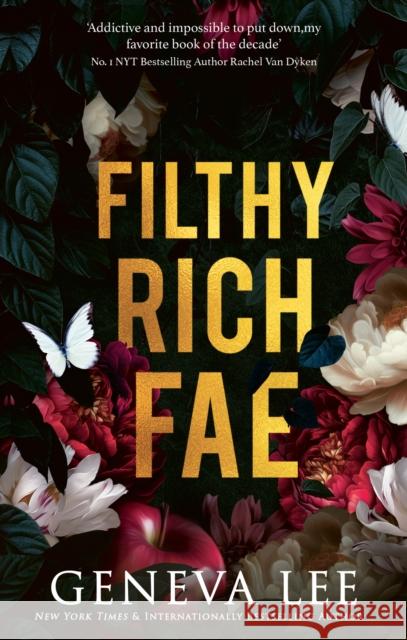 Filthy Rich Fae: TikTok made me buy it! A spicy, unputdownable slow burn enemies to lovers romantasy Geneva Lee 9781408749852 Dialogue - książka
