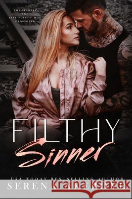 Filthy Sinner (A Dark & Dirty Sinners X Five Points' Mob Crossover): MC Romance X Mafia Romance Serena Akeroyd 9781915062628 Serena Akeroyd Publishing Ltd. - książka