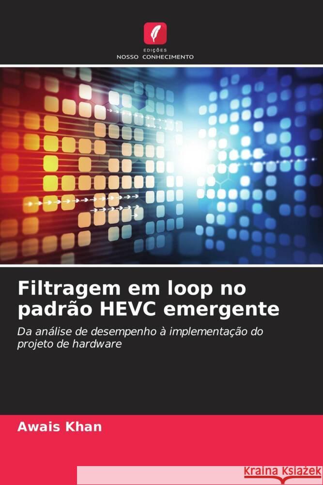 Filtragem em loop no padr?o HEVC emergente Awais Khan 9786207360055 Edicoes Nosso Conhecimento - książka