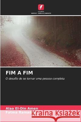 Fim a Fim Alaa El-Din Amen Fatma Ramadan  9786205997420 Edicoes Nosso Conhecimento - książka