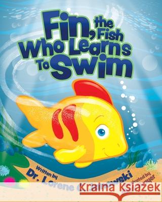 Fin, the Fish Who Learns to Swim Lorene C. Janowski Mark Brayer 9781641118866 Palmetto Publishing - książka