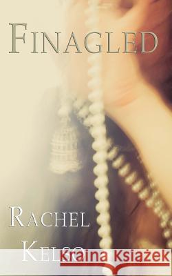 Finagled Rachel Kelso 9781519615039 Createspace Independent Publishing Platform - książka