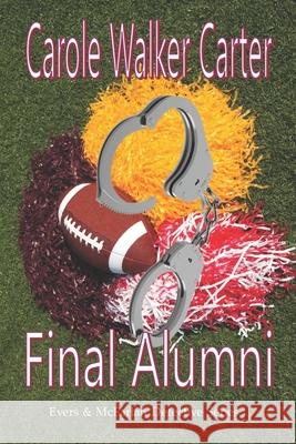 Final Alumni Carole Walker Carter 9781947734241 Walker Carter Publishing, LLC - książka