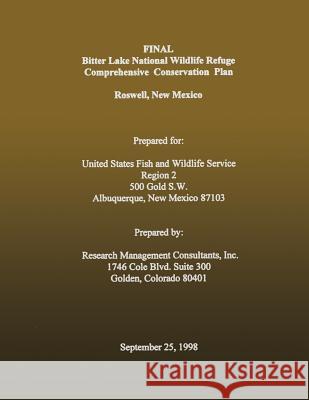 Final Bitter Lake National Wildlife Refuge Comprehensive Conservation Plan U S Fish & Wildlife Service 9781505683097 Createspace - książka