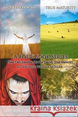 Final Call, Exodus, My Son David, True Maturity Deborah Melissa Moller 9781480299160 Createspace - książka