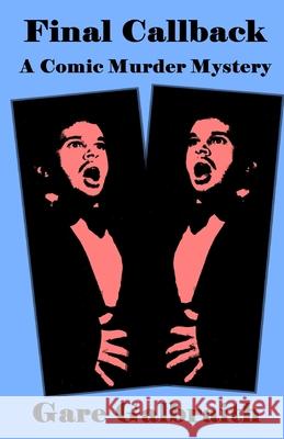 Final Callback Gare Galbraith 9781978081451 Createspace Independent Publishing Platform - książka
