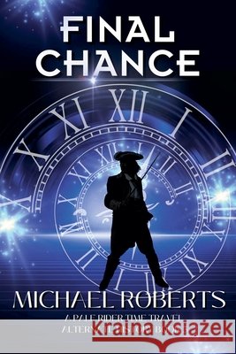 Final Chance Michael Roberts   9798223380917 Michelle Deerwester-Dalrymple - książka