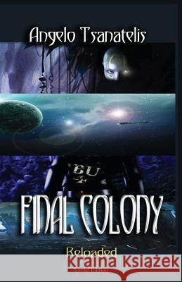 Final Colony Reloaded Angelo Tsanatelis Kate Lynn Black Veil 9781481959520 Createspace - książka