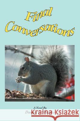 Final Conversations Danny L. Shanks 9780595392094 iUniverse - książka