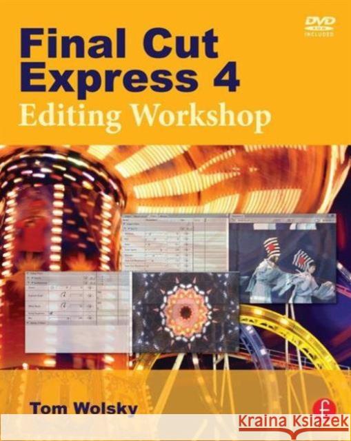 final cut express 4: editing workshop  Wolsky, Tom 9780240810775  - książka